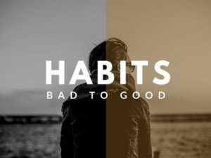 Bad habits impact your business
