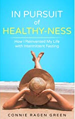 in pursuit of healthy-ness intermittent fasting connie ragen green