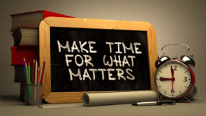 Make Time for What Matters - Time Management